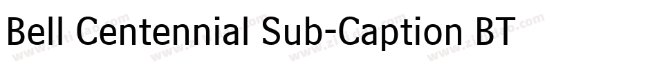 Bell Centennial Sub-Caption BT字体转换